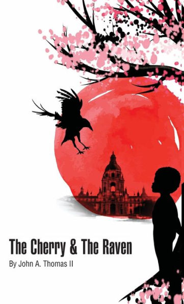 The Cherry & The Raven: Vignettes of Wisdom and Poems of the Heart