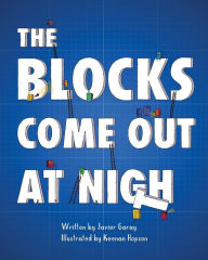 Title: The Blocks Come Out at Night, Author: Javier Garay