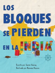 Title: Los bloques se pierden en la India/The Blocks Get Lost in India (Spanish), Author: Javier Garay