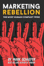 Marketing Rebellion: The Most Human Company Wins