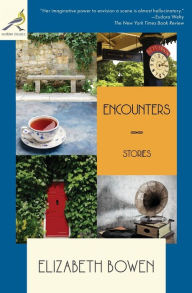 Title: Encounters: Stories, Author: Elizabeth Bowen