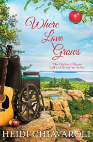 Title: Where Love Grows, Author: Heidi Chiavaroli