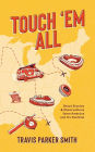 Touch 'em All: Short Stories and Observations from America and its Pastime