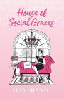 House of Social Graces: A Novel