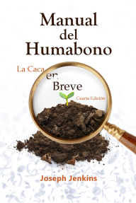 Title: Manual Del Humabono: La Caca en Breve, Author: Joseph C. Jenkins
