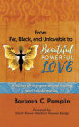 From Fat, Black, and Unlovable to Beautiful. Powerful. Love.: a journey of intergenerational healing and transformation