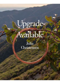 Title: Upgrade Available, Author: Julia Christensen