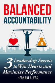 Title: Balanced Accountability: Create a Culture of Ownership, Author: Hernani Alves