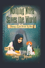 Title: Nothing Nura Saves the World, Author: Doug Johnson