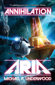 Download free ebooks online for nook Annihilation Aria: Book One of the Space Operas DJVU MOBI in English 9781733811958 by Michael R. Underwood