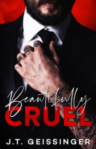 Title: Beautifully Cruel, Author: J T Geissinger