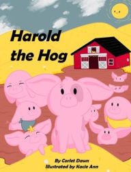 Title: Harold the Hog: Is a Snob, Author: Corlet Dawn