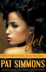 Title: JET: Back Story to Love Led by the Spirit, Author: Pat Simmons