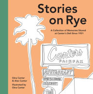 Download google books as pdf online Stories on Rye: A Collection of Memories Shared at Canter's Deli Since 1931