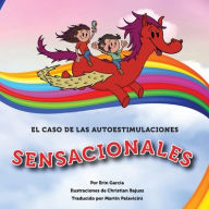 Title: El Caso de las Autoestimulaciones Sensacionales, Author: Erin Garcia