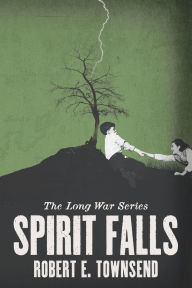 Title: Spirit Falls, Author: Robert E. Townsend