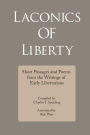Laconics of Liberty: Short Passages and Poems from the Writings of Early Libertarians