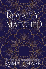 Title: Royally Matched, Author: Emma Chase