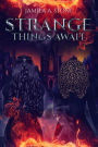 Strange Things Await