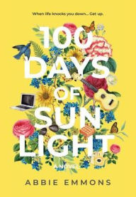 Title: 100 Days of Sunlight, Author: Abbie Emmons