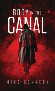 Title: Body in the Canal, Author: Mike Kennedy