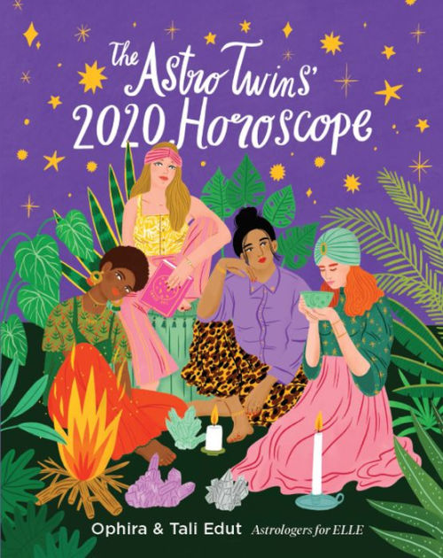 The AstroTwins' 2020 Horoscope Your Ultimate Astrology Guide to the