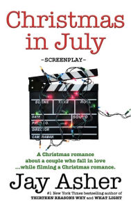 Title: Christmas in July: screenplay, Author: Jay Asher