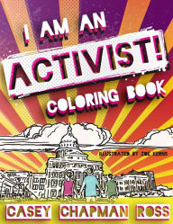 Title: I Am An Activist!: Coloring Book, Author: Casey Chapman Ross