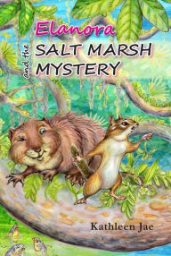 Title: Elanora and the Salt Marsh Mystery, Author: Kathleen Jae