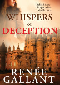 Title: Whispers of Deception: Large Print Edition (The Highland Legacy Series book 1), Author: Renee Gallant