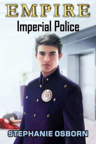 Title: EMPIRE: Imperial Police, Author: Stephanie Osborn