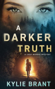 Title: A Darker Truth, Author: Kylie Brant