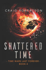 Title: Shattered Time, Author: Craig Robertson