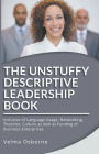 The Unstuffy Descriptive Leadership Book - Revised Edition: : Inclusive of Language Usage, Networking, Theories, Culture as well as Funding of Business Enterprises