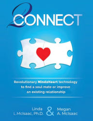 Download books google books online free 2Connect: Mind2Heart technology to find soul mate or improve a current relationship by Linda McIsaac, Megan McIsaac CHM iBook (English Edition) 9781734150605