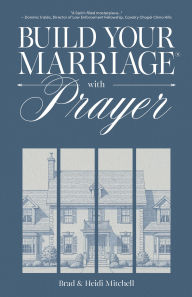 Title: Build Your Marriage with Prayer, Author: Brad Mitchell