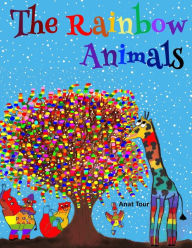 Title: The Rainbow Animals, Author: Anat Tour