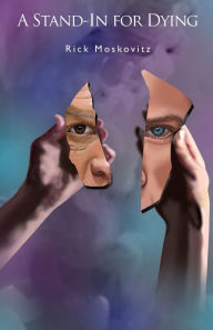 Title: A Stand-in for Dying: Book 1: Brink of Life Trilogy, Author: Rick Moskovitz