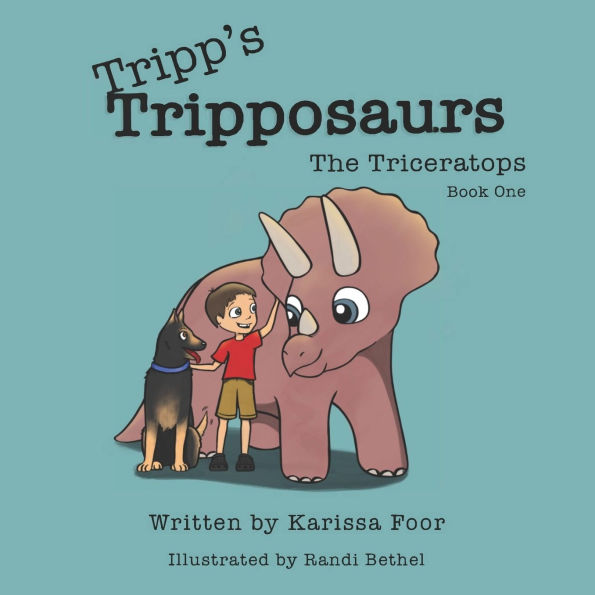Tripp's Tripposaurs-The Triceratops Book 1: Tripp's Tripposaurs