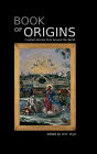 Book of Origins: Creation Stories From Around the World