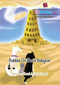 Title: Babble On About Babylon, Author: Sara Kendall