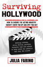 Surviving Hollywood: How To Ensure The Acting Industry Doesn't Chew You Up And Spit You Out