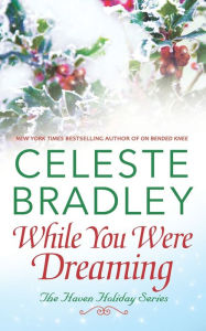 Title: While You Were Dreaming, Author: Celeste Bradley