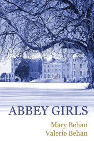 Title: Abbey Girls, Author: Mary Behan