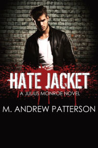 Title: Hate Jacket, Author: M. Andrew Patterson