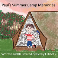 Title: Paul's Summer Camp Memories, Author: Becky Hibbets