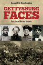Gettysburg Faces: Portraits and Personal Accounts