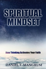 Title: Spiritual Mindset, Author: Daniel T Mangrum