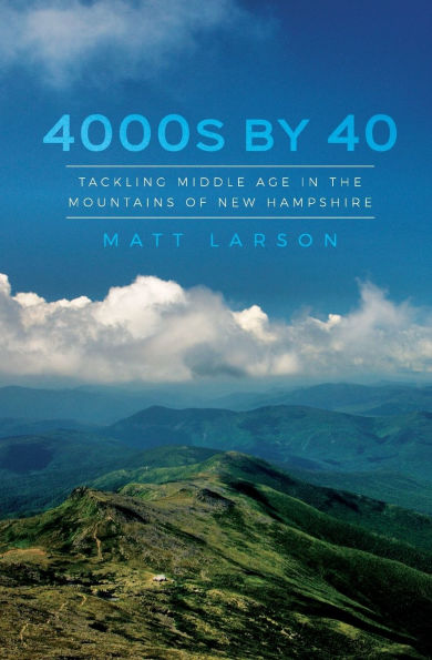 4000s by 40: Tackling Middle Age in the Mountains of New Hampshire