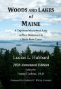 WOODS AND LAKES OF MAINE - 2020 Annotated Edition: A TRIP FROM MOOSEHEAD LAKE TO NEW BRUNSWICK IN A BIRCH-BARK CANOE